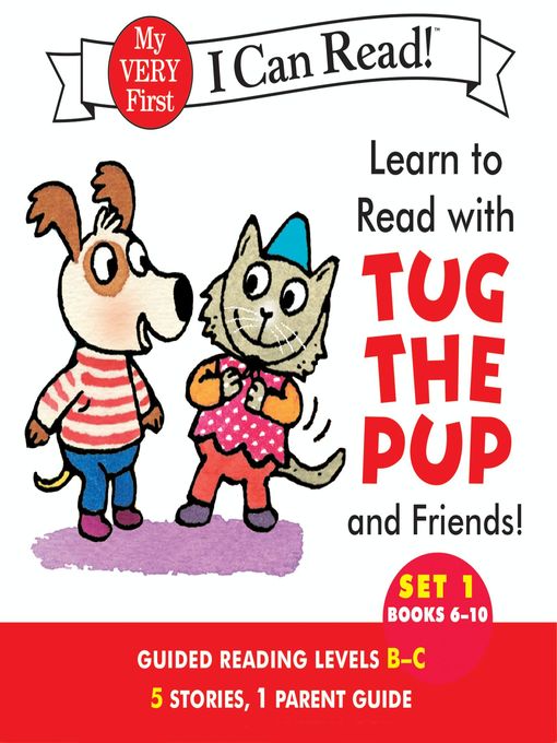 Title details for Learn to Read with Tug the Pup and Friends! Set 1: Books 6-10 by Dr. Julie M. Wood - Available